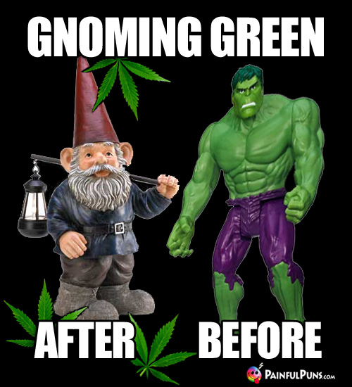Gnoming Green: Gnome & Hulk Before and After
